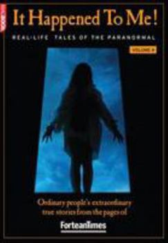 Fortean Times: It Happened To Me! Volume 4 - Book #4 of the It Happened To Me!