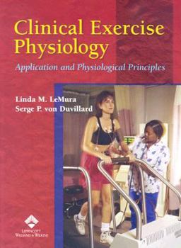 Hardcover Clinical Exercise Physiology: Application and Physiological Principles Book