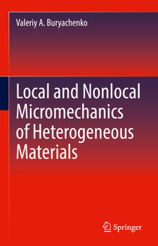 Hardcover Local and Nonlocal Micromechanics of Heterogeneous Materials Book