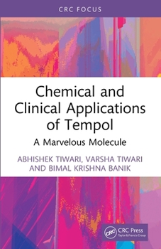 Chemical and Clinical Applications of Tempol : A Marvelous Molecule