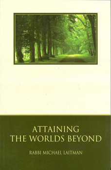 Paperback Attaining the Worlds Beyond: A Guide to Spiritual Discovery Book