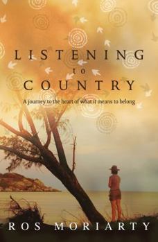 Paperback Listening to Country: A Journey to the Heart of What It Means to Belong Book