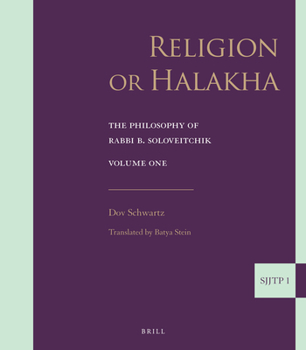 Paperback Religion or Halakha: The Philosophy of Rabbi Joseph B. Soloveitchik Book