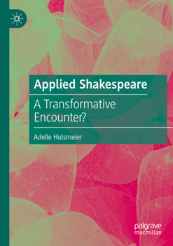 Paperback Applied Shakespeare: A Transformative Encounter? Book