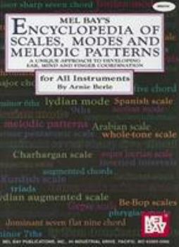 Paperback Mel Bay's Encyclopedia of Scales, Modes and Melodic Patterns: A Unique Approach to Developing Ear, Mind and Finger Coordination Book