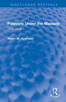 Hardcover Palestine Under the Mandate: 1920-1948 Book