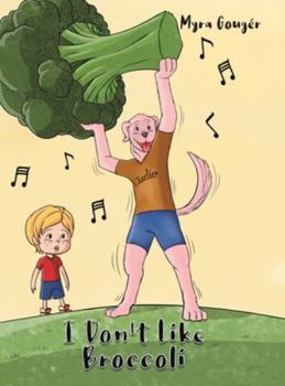 Hardcover I Don't Like Broccoli Book
