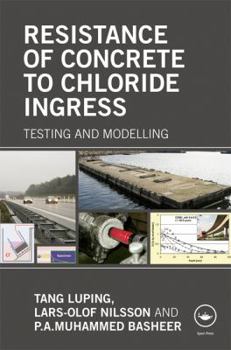 Hardcover Resistance of Concrete to Chloride Ingress: Testing and modelling Book