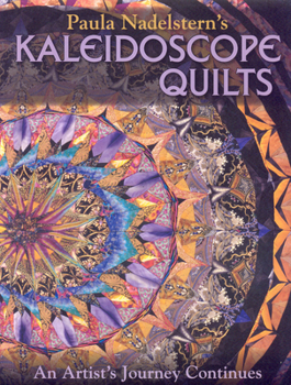 Paperback Paula Nadelstern's Kaleidoscope Quilts: An Artist's Journey Continues Book