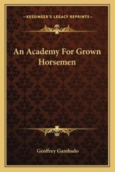 An Academy For Grown Horsemen