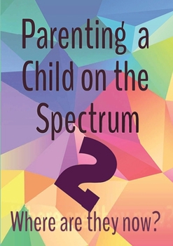 Paperback Parenting a Child on the Spectrum 2 Book