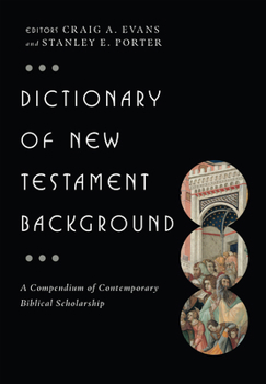 Hardcover Dictionary of New Testament Background: A Compendium of Contemporary Biblical Scholarship Book