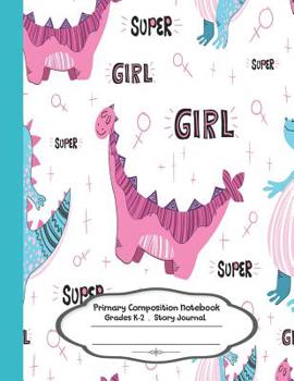 Paperback Primary composition notebook: Primary Composition Notebook Story Paper - 8.5x11 - Grades K-2: Little pink dinosaur for girls School Specialty Handwr Book