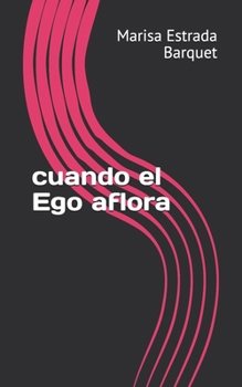 Paperback cuando el Ego aflora [Spanish] Book