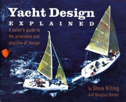 Hardcover Yacht Design Explained: A Boat Owner's Guide to the Principles and Practice of Design Book