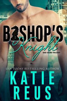 Bishop's Knight - Book #1 of the Endgame Trilogy
