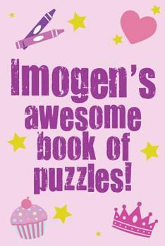 Paperback Imogen's Awesome Book Of Puzzles! Book