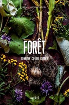 Paperback FORET. IDENTIFIER, CUEILLIR, CUISINER [French] Book