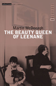 The Beauty Queen of Leenane (Methuen Fast Track Playscripts) (Methuen Fast Track Playscripts) - Book #1 of the Leenane Trilogy