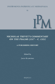 Hardcover Nicholas Trevet's Commentary on the Psalms (1317-C.1321): A Publishing History Book