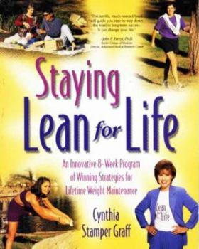 Paperback Staying Lean for Life: An Innovative 8-Week Program of Winning Strategies for Lifetime Weight Maintenance Book