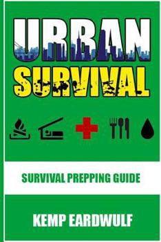 Paperback Urban Survival: Survival Prepping Guide Book