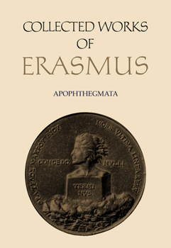 Hardcover Collected Works of Erasmus: Apophthegmata Book