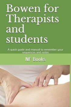 Paperback Bowen for Therapists and students: A quick guide and manual to remember your sequences and notes (Health) Book