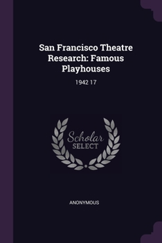 Paperback San Francisco Theatre Research: Famous Playhouses: 1942 17 Book