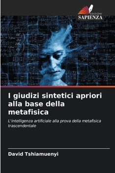 Paperback I giudizi sintetici apriori alla base della metafisica [Italian] Book