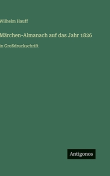 Märchen-Almanach auf das Jahr 1826: in Großdruckschrift (German Edition)