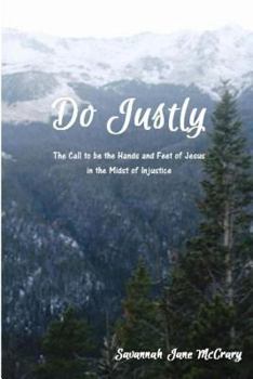 Do Justly, Love Mercy, Walk Humbly (Revised and Expanded Edition): How Ordinary People Can Change the World