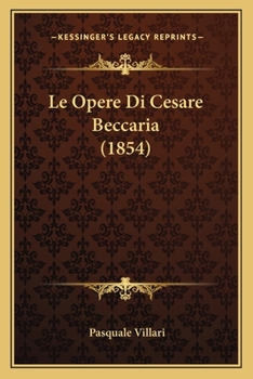 Paperback Le Opere Di Cesare Beccaria (1854) [Italian] Book