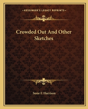 Crowded Out!: And Other Sketches
