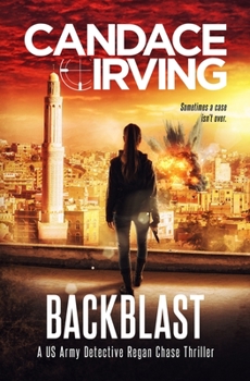 Backblast: A US Army Detective Regan Chase Thriller - Book #3 of the Deception Point