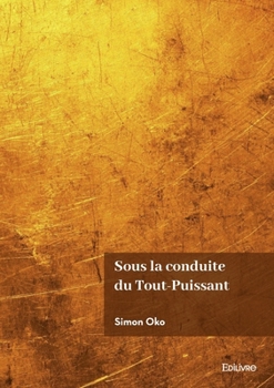 Paperback Sous la conduite du Tout-Puissant [French] Book