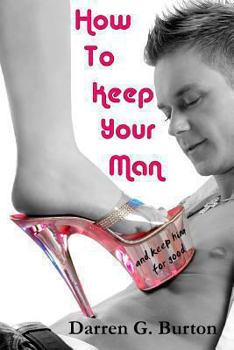 Paperback How to Keep Your Man: And Keep Him for Good Book