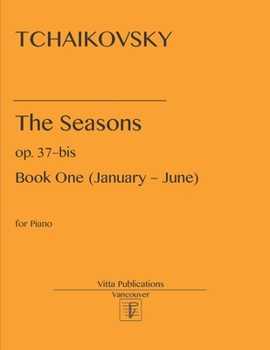 Paperback Tchaikovsky The Seasons: opus 37-bis. Book One: January -- June Book