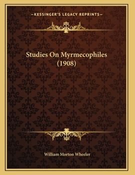 Paperback Studies On Myrmecophiles (1908) Book