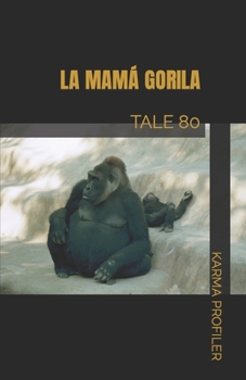 Paperback La Mamá Gorila: Tale 80 [Spanish] Book