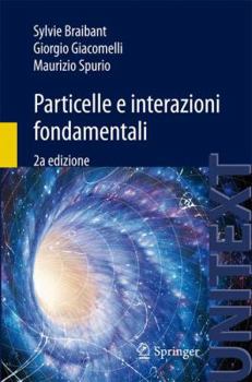 Paperback Particelle E Interazioni Fondamentali: Il Mondo Delle Particelle [Italian] Book