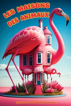 Paperback Les Maisons Des Animaux [French] Book