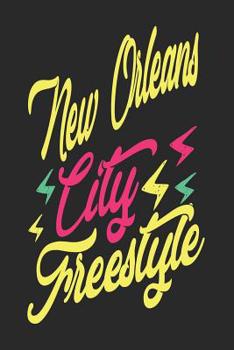 Paperback New Orleans City Freestyle: New Orleans Notebook New Orleans Vacation Journal Handlettering Diary I Logbook 110 Blank Paper Pages 6 x 9 Book