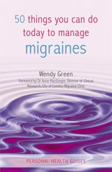 Paperback 50 Things You Can Do Today to Manage Migraines Book