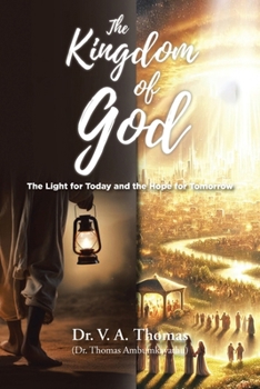 The Kingdom of God: The Light for Today and the Hope for Tomorrow