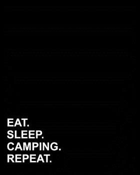 Eat Sleep Camping Repeat: Dot Grid Notebook, Dotted Field Notes, Dotted Graph Paper, Dotted Graph Paper Notebook, 8"x10", 160 pages