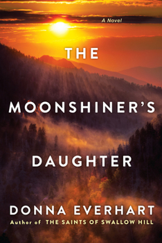 Paperback The Moonshiner's Daughter: A Southern Coming-Of-Age Saga of Family and Loyalty Book