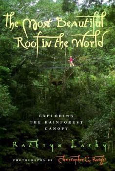 Hardcover Most Beautiful Roof in the World : Exploring the Rainforest Canopy Book