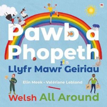 Hardcover Pawb a Phopeth - Llyfr Mawr Geiriau / Welsh All Around Book