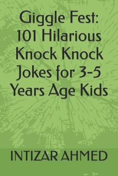 Paperback Giggle Fest: 101 Hilarious Knock Knock Jokes for 3-5 Years Age Kids Book